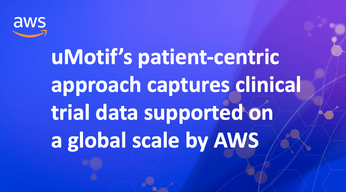 AWS Case Study: The Benefits And Efficiencies Of Building The UMotif ...