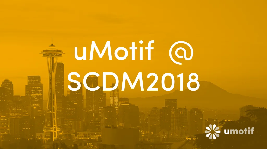 uMotif attending SCDM 2018 Annual Conference in Seattle