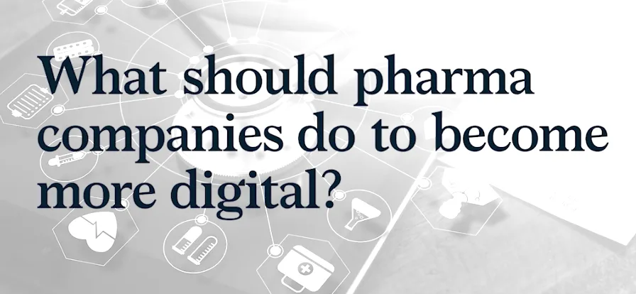 Making Pharma More Digital – Learnings From Startups