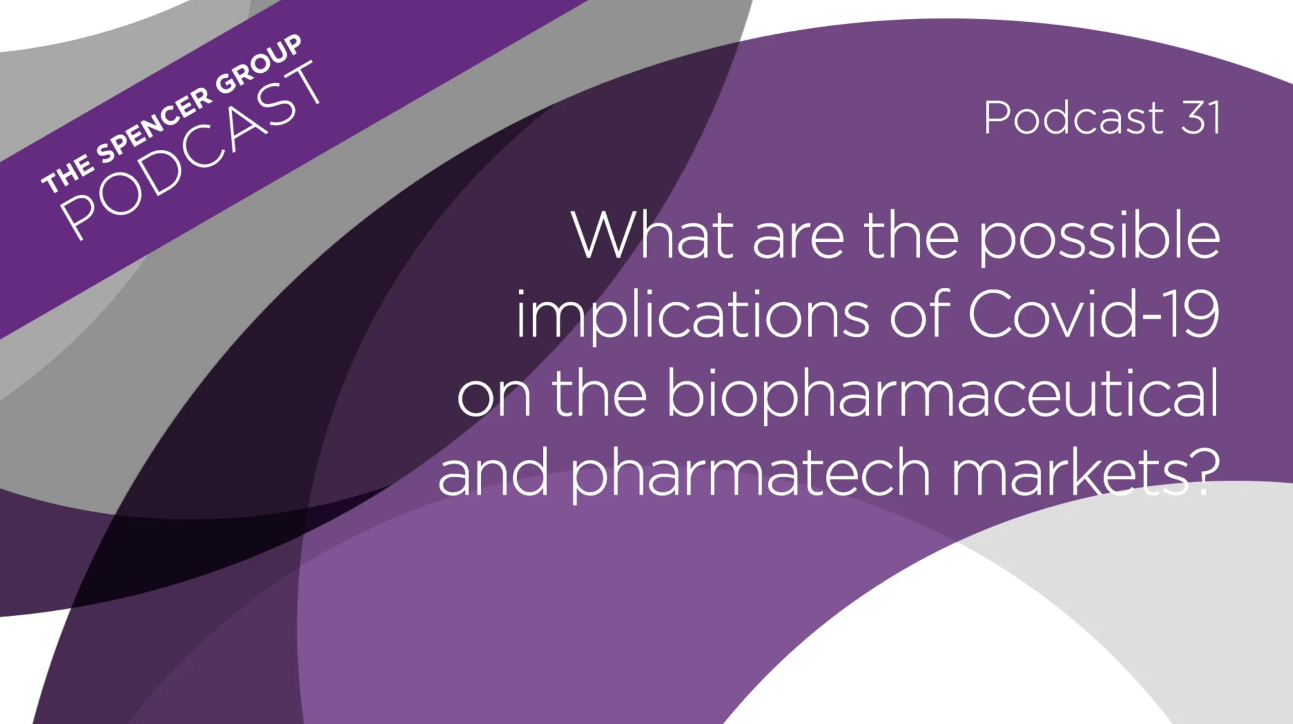 The Spencer Group Podcast: How Covid-19 is accelerating the digitisation of research