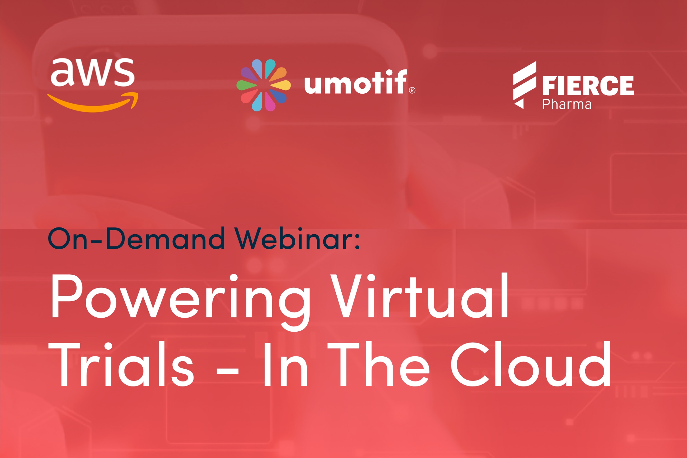 Powering Virtual Trials In The Cloud - On-Demand Webinar | UMotif