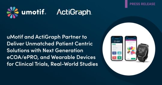 Umotif product showcn on mobile device and smart watch with the text 'uMotif and ActiGraph partner to deliver unmatched patient centric solutions with next generation eCOA/ePRO, and wearable devices for clinical trials, real-world studies'