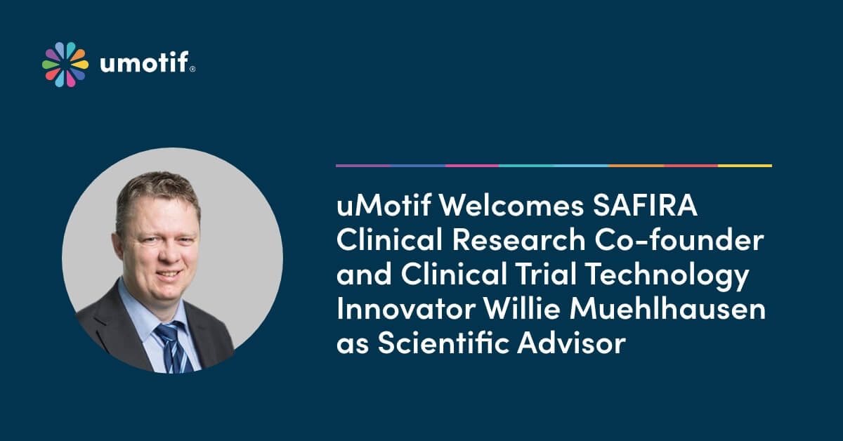 SAFIRA Co-founder and clinical trial technology innovator Willie Muehlausen joins uMotif