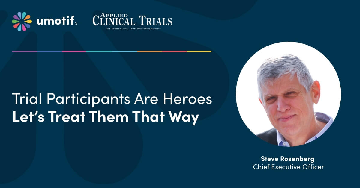 Trial Participants Are Heroes, Let’s Treat Them That Way