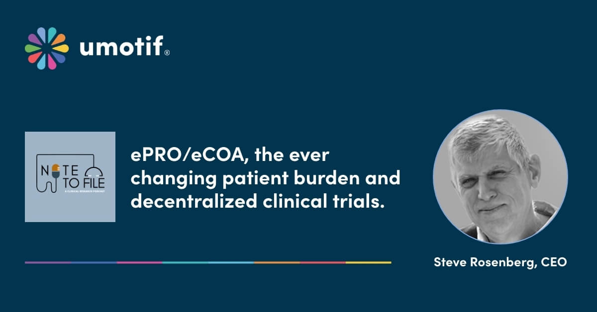 ePRO/eCOA, the ever changing patient burden and decentralized clinical trials