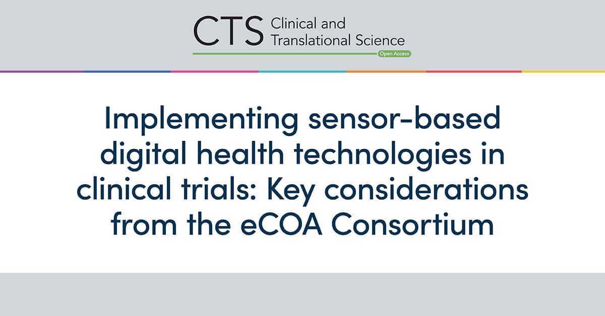 Implementing sensor-based digital health technologies in clinical trials: Key considerations from the eCOA Consortium