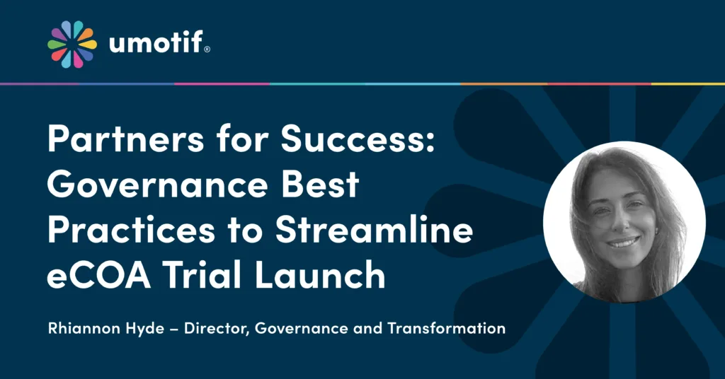 Graphic featuring the uMotif logo and the title ‘Partners for Success: Governance Best Practices to Streamline eCOA Trial Launch’ on a dark blue background. A circular photo of a smiling woman appears on the right, with her name and title, Rhiannon Hyde – Director, Governance and Transformation, listed below.