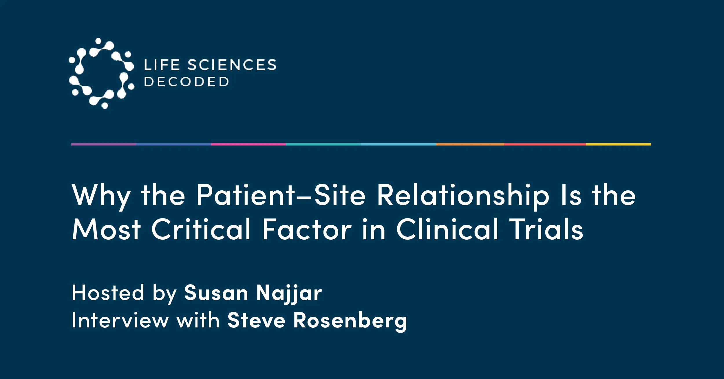 Why the Patient–Site Relationship Is the Most Critical Factor in Clinical Trials​