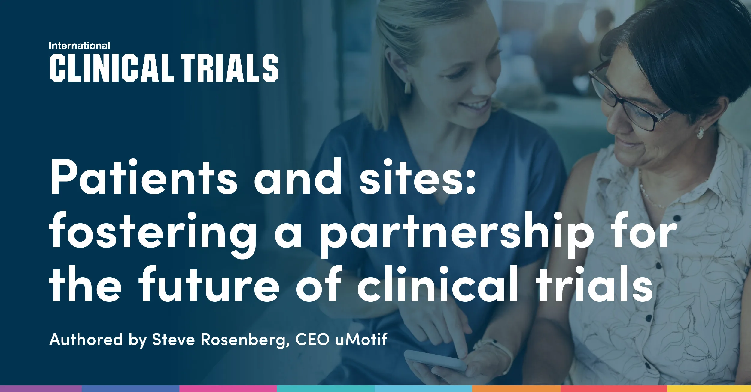 Patients and sites: fostering a partnership for the future of clinical trials